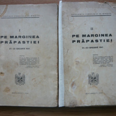 PRESEDINTIA CONSILIULUI DE MINISTRI - PE MARGINEA PRAPASTIEI - 2 volume - 1941