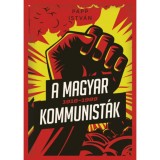 A magyar kommunist&aacute;k 1918-1989 - Papp Istv&aacute;n