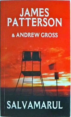 James Patterson, Andrew Gross - Salvamarul foto