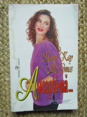ASTEAPTA-MA...-MARY KAY MCTOMAS foto