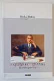 RATIUNEA GURMANDA FILOZOFIA GUSTULUI de MICHEL ONFRAY