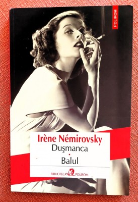 Dusmanca, Balul. Editura Polirom, 2015 - Irene Nemirovsky foto