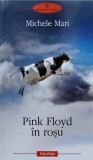 Pink Floyd in Rosu - Michele Mari, Polirom, 2011, Proza XXI, Roman, Beletristica, Limba Romana, Paperback