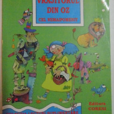 VRAJITORUL DIN OZ CEL NEMAIPOMENIT de LYMAN FRANK BAUM , 2007