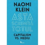 Asta schimba totul - Naomi Klein