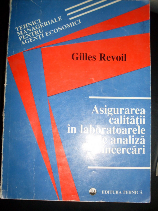 Asigurarea Calitatii In Laboratoarele De Analiza Si Incercari - Gilles Revoil ,549487