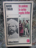 UN YANKEU LA CURTEA REGELUI ARTHUR-MARK TWAIN