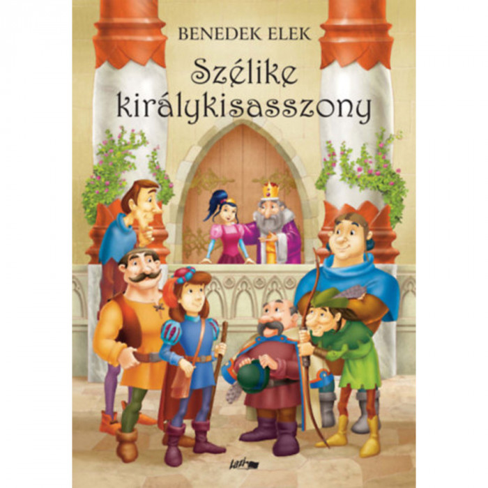 Sz&eacute;like kir&aacute;lykisasszony - Benedek Elek