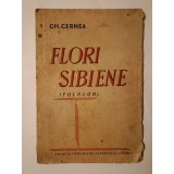 Gh. Cernea - Flori sibiene (folklor) (cu 4 ilustrațiuni &icirc;n text; 1941) (uzată, vezi descriere!)