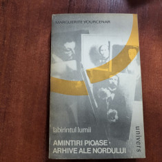 Labirintul lumii. Amintiri pioase.Arhivele nordului de Marguerite Yourcenar