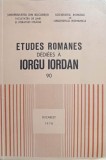ETUDES ROMANES DEDIEES A IORGU IORDAN-TEODORA CRISTINA, E. GOGA, M. ILIESCU, AL. NICULESCU SI COLAB.-216988