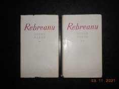 LIVIU REBREANU - OPERE ALESE 2 volume (1962, editie bibliofila, hartie tigarete) foto
