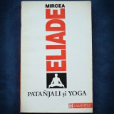 Mircea Eliade, Patanjali si Yoga - Humanitas, Filosofie, Livrare Rapida
