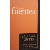 Carlos Fuentes - Batranul Gringo (Editia: 2007)