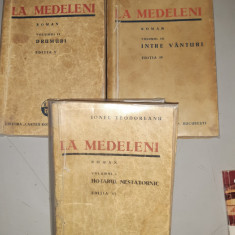 La Medeleni - Ionel Teodoreanu - 3 Volume - Editura Cartea Romaneasca 1939