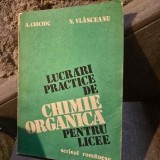 A. Ciocioc - Lucrari practice de chimie organica pentru licee