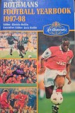 Cumpara ieftin CY - Jack ROLLIN &quot;ROTHMANS Football YearBook 1997 - 1998&quot; / Anuarul Fotbalulului Britanic &amp; International