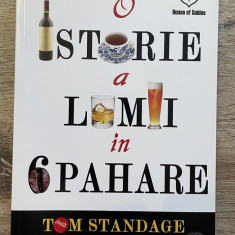 Tom Standage - O istorie a lumii in 6 pahare