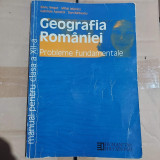 GEOGRAFIA ROMANIEI CLASA A XII A PROBLEME FUNDAMENTALE NEGUT BALTEANU HUMANITAS, Clasa 12, Geografie