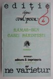 Ramas-bun casei parintesti - Ileana Vulpescu - Carte beletristica