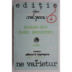 Ramas-bun casei parintesti &ndash; Ileana Vulpescu