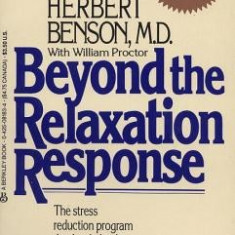 Beyond the Relaxation Response: How to Harness the Healing Power of Your Personal Beliefs