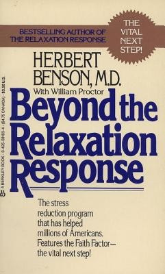 Beyond the Relaxation Response: How to Harness the Healing Power of Your Personal Beliefs foto