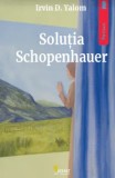 Cumpara ieftin Solutia Schopenhauer/Irvin D. Yalom