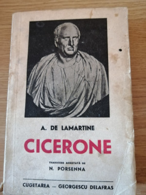 A. de Lamartine - Cicerone, traducere adnotata de N. Porsenna, 1941 foto