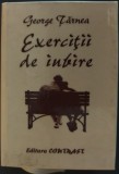 Cumpara ieftin GEORGE TARNEA - EXERCITII DE IUBIRE (2003) [320 pag. format mic: 7,8/11/2 cm]