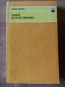 Elemente de analiza functionala Romulus Cristescu foto