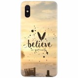 Husa silicon pentru Xiaomi Mi 8 Pro, Believe In Yourself