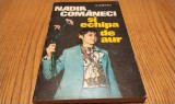 NADIA COMANECI si Echipa de Aur - D. Dimitriu - Editura Sport-Turism, 1976, 168 p.