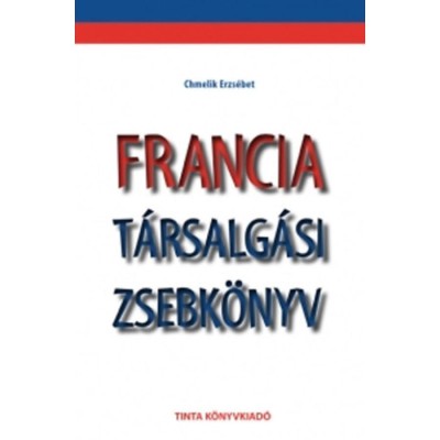 Francia t&amp;aacute;rsalg&amp;aacute;si zsebk&amp;ouml;nyv - Chmelik Erzs&amp;eacute;bet foto