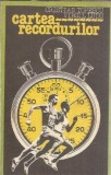 Cartea Recordurilor Cristian Topescu Editura Sport-Turism 1984 Carti Vechi