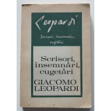 Giacomo Leopardi - Scrisori, &icirc;nsemnări, cugetări (trad. Smaranda Bratu Stati)
