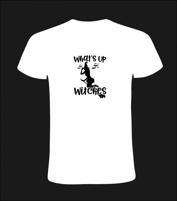 Tricou what&rsquo;s up witches personalizat, 100% bumbac, cod produs T08