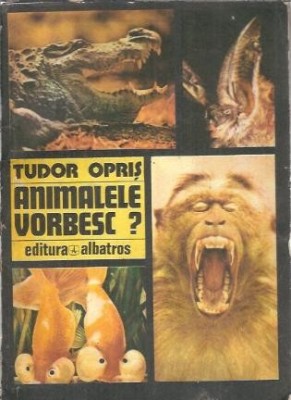 Animalele vorbesc? - Tudor Opris foto