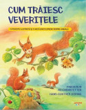 Cum trăiesc veverițele - Paperback brosat - Friederun Reichenstetter - Litera mică