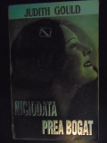 Niciodata prea bogat- Judith Gould