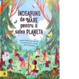 Indeajuns de mare pentru a salva planeta. Urmeaza exemplul altor copii care iau atitudine pentru a proteja mediul inconjurator! - Andreea Stanescu, Lo