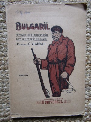 C. Vladescu-Bulgarii,memoriile unui ofiter roman fost prizonier in Bulgaria,1926 foto