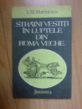 n5 Straini Vestiti In Luptele Din Roma Veche - I.M.Marinescu