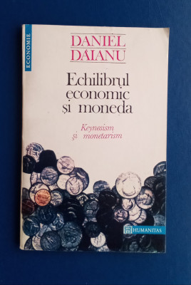 Echilibru economic și moneda - Daniel Daianu foto