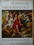 Colectia de la Sanssouci(Flamische Barockmalerei in der Bildergaleri Sanssoucie)
