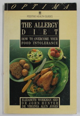 THE ALLERGY DIET , HOW TO OVERCOME YOUR FOOD INTOLERANCE by ELIZABETH WORKMAN ...VIRGINIA ALUN JONES , 1988 foto