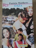 Oaza 71 - Patricia Matthews, Roman de Dragoste, Editura Alcris, 1995, 544 Pagini, Romantic