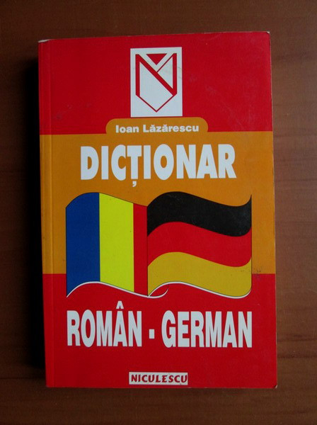 Ioan Lazarescu - Dictionar Roman-German