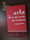 Arta de a nu scrie un roman-Jerome K.Jerome