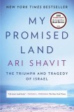 My Promised Land: The Triumph and Tragedy of Israel